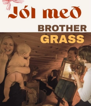 Jól með Brother Grass