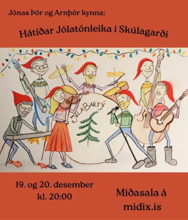 Hátíðar jólatónleikar Skúlagarði   