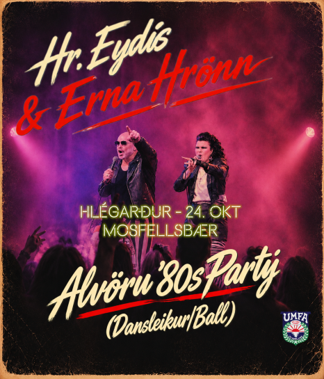  🔥 ALVÖRU ’80s PARTÝ – DANSLEIKUR/BALL Í HLÉGARÐI! 🔥