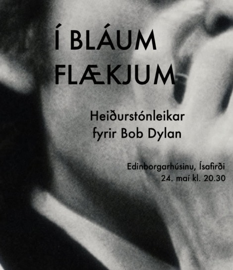 Í bláum flækjum – Sönglagaskemmtun til heiðurs Bob Dylan