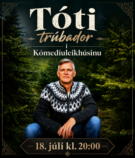 Tóti trúbador í Kómedíuleikhúsinu