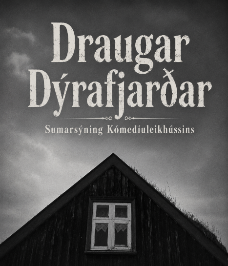 Draugar Dýrafjarðar – hátíðarsýning á Veturnóttum