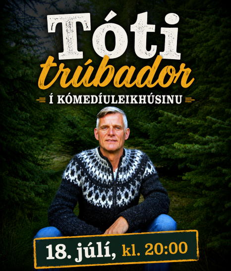 Tóti trúbador í Kómedíuleikhúsinu