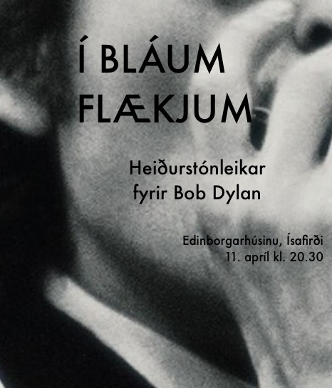 Í bláum flækjum – Sönglagaskemmtun til heiðurs Bob Dylan